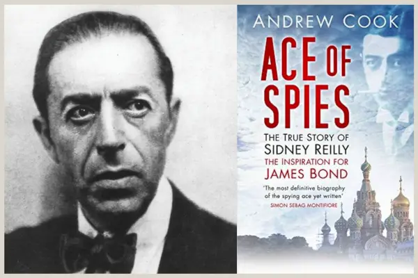 Ian Fleming said he took inspiration for James Bond from Sidney Reilly
